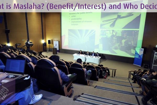 Embedded thumbnail for What is Maslaha? (Benefit / Interest) and Who Decides? 19/11/2017