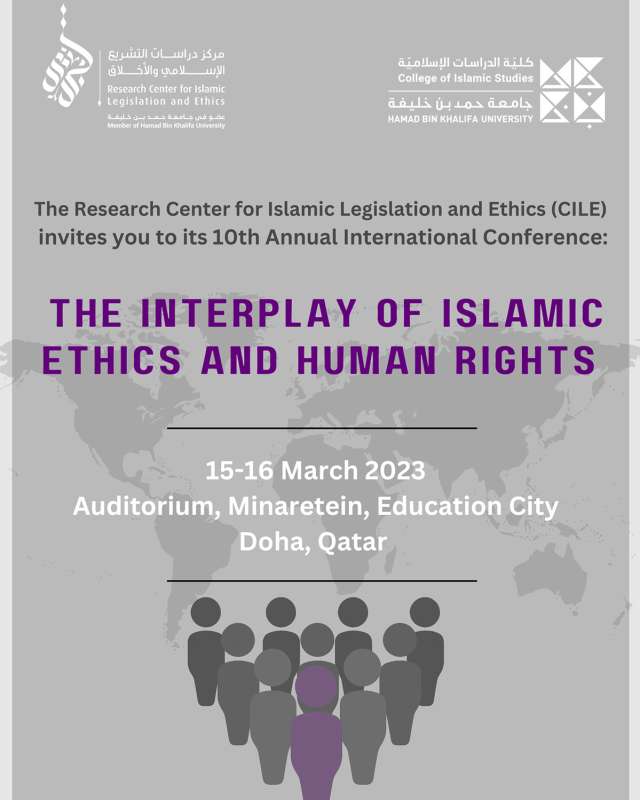 CILE 10th International Conference "The Interplay of Islamic Ethics and Human Rights"