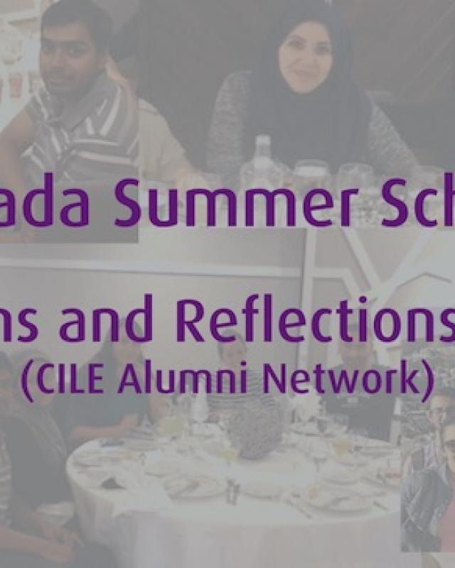 [CILE Alumni] Impressions and reflections on CILE Granada Summer School 2017