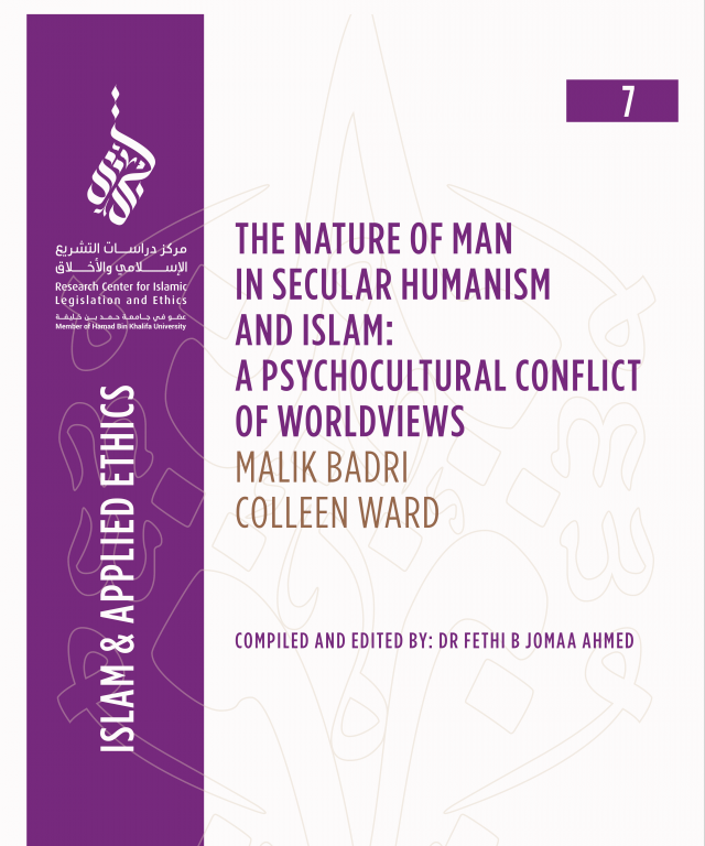 7/14 The Nature of Man in Secular Humanism and Islam: A Psychocultural Conflict of Worldviews